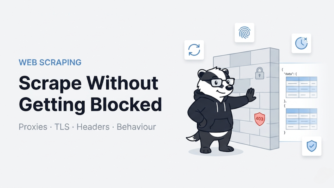 How to Scrape Websites Without Getting Blocked